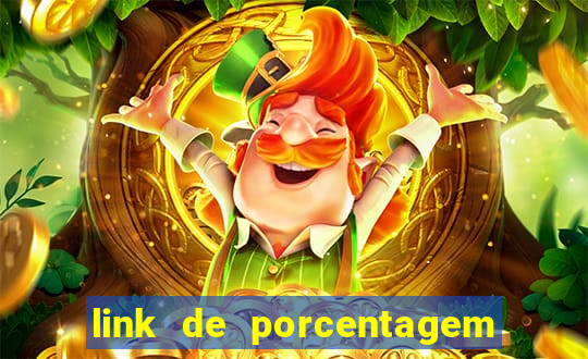 link de porcentagem dos jogos slots